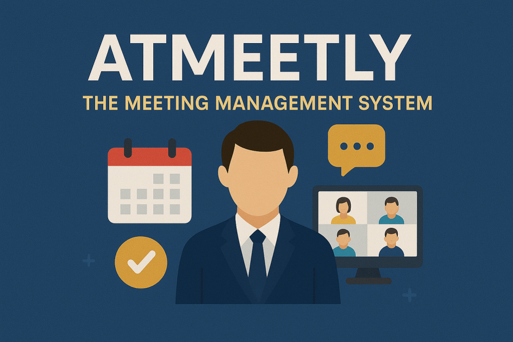At Meetly: The Meeting Management System